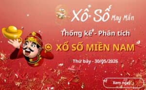 Thống kê xổ số miền Nam Thứ bảy 30/05/2026