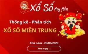Thống kê xổ số miền Trung Thứ năm 28/05/2026