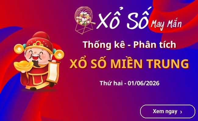 Thống kê xổ số miền Trung Thứ hai 01/06/2026