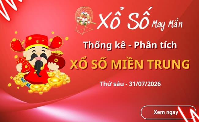 Thống kê xổ số miền Trung Thứ sáu 31/07/2026