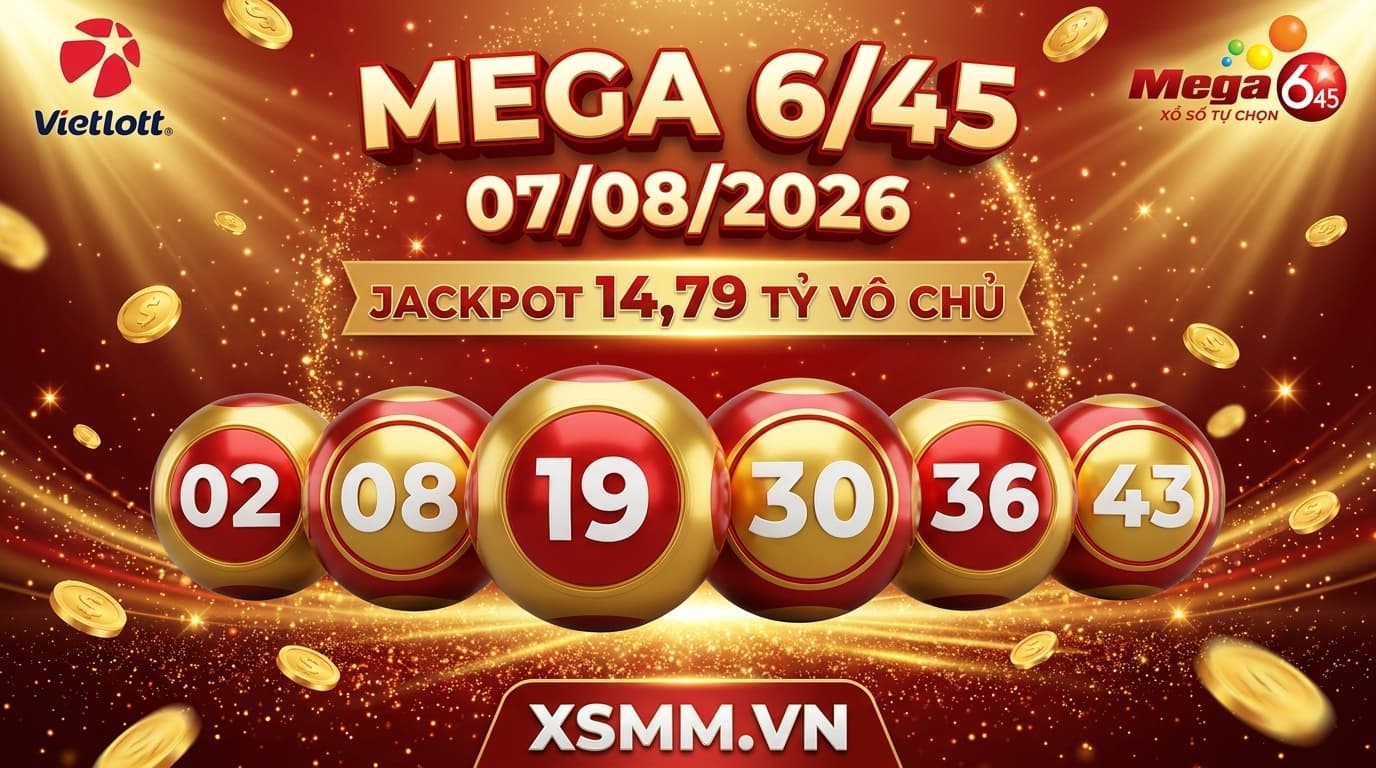 Phân tích kết quả Vietlott Mega 645 ngày 07/08/2026 với dãy số 02-08-19-30-36-43, jackpot 14,79 tỷ đồng vô chủ