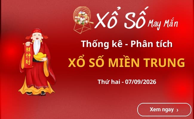 Thống kê xổ số miền Trung Thứ hai 07/09/2026