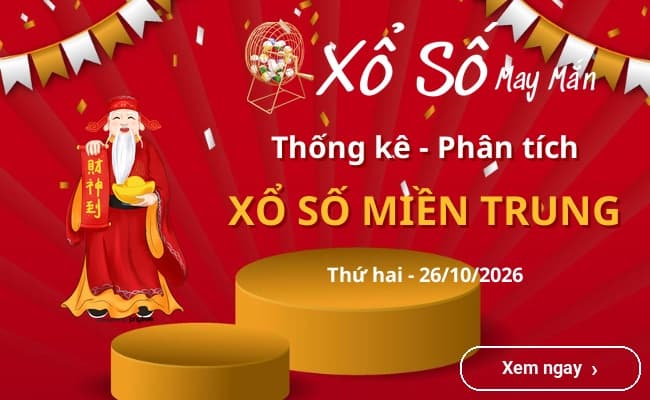 Thống kê xổ số miền Trung Thứ hai 26/10/2026