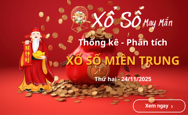 Thống kê xổ số miền Trung Thứ hai 24/11/2025