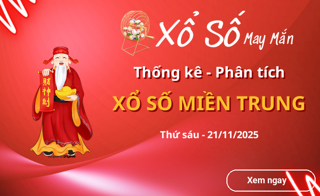 Thống kê xổ số miền Trung Thứ sáu 21/11/2025