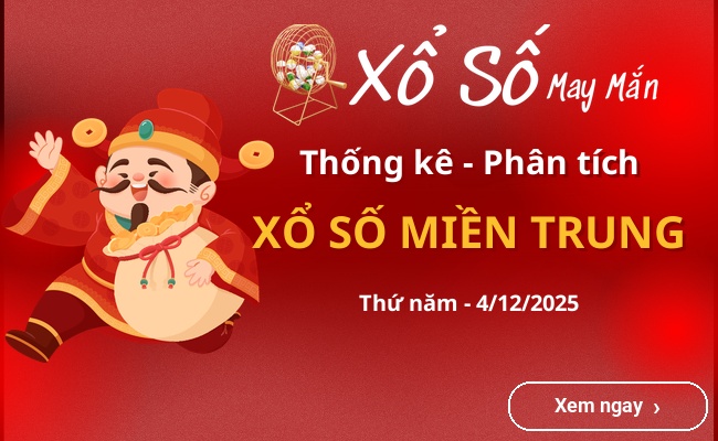 Thống kê xổ số miền Trung Thứ năm 4/12/2025