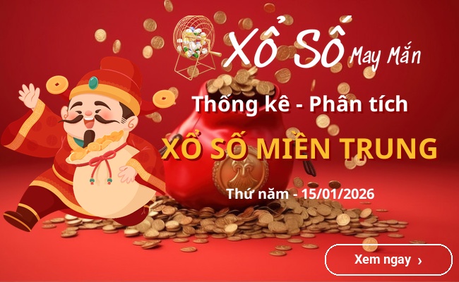 Thống kê xổ số miền Trung Thứ năm 15/01/2026
