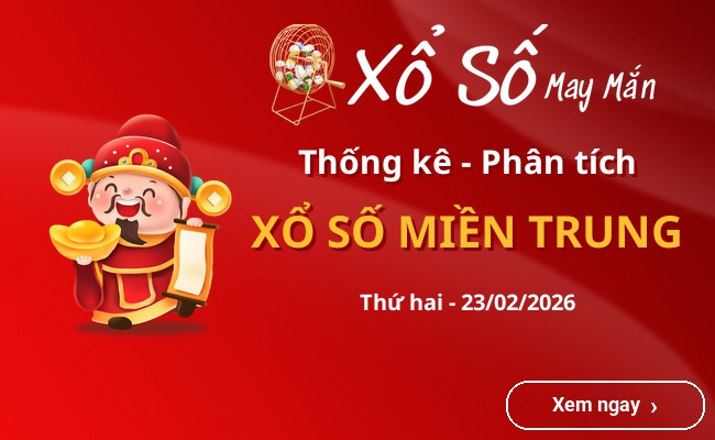 Thống kê xổ số miền Trung Thứ hai 23/02/2026