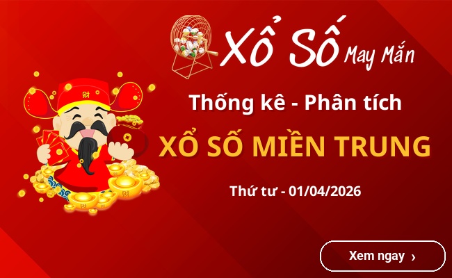 Kết quả xổ số miền Trung mới nhất